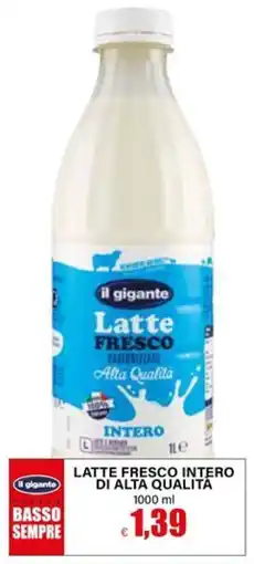 Il Gigante Latte fresco intero di alta qualita offerta