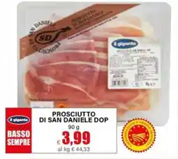 Il Gigante Il gigante Prosciutto di san daniele dop offerta