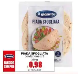 Il Gigante Il gigante Piada sfogliata confezione x 3 offerta