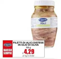 Il Gigante Il gigante filetti di alici distese in olio di oliva offerta