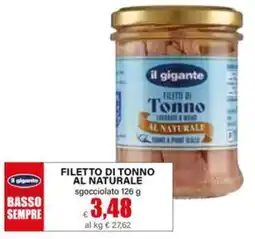Il Gigante Il gigante filetto di tonno al naturale sgocciolato offerta