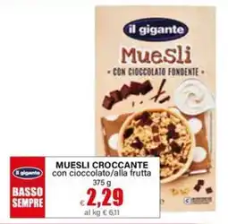 Il Gigante Il gigante muesli croccante con cioccolato/alla frutta offerta