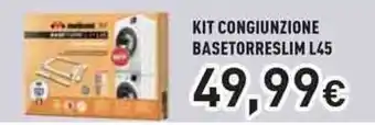 Unieuro Meliconi kit congiunzione basetorreslim L45 offerta