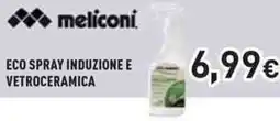 Unieuro Meliconi eco spray induzione e vetroceramica offerta