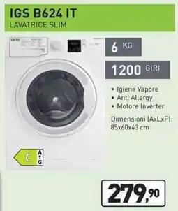 Unieuro IGNIS IGS B624 IT LAVATRICE SLIM offerta