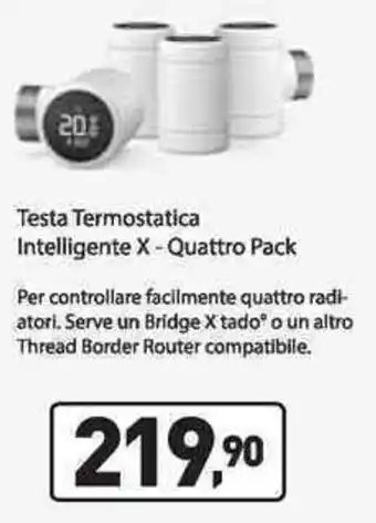 Unieuro tado Testa Termostatica Intelligente X-Quattro Pack offerta