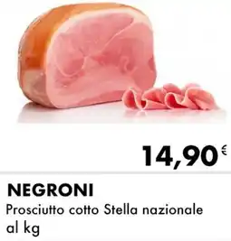 Iper Tosano NEGRONI Prosciutto cotto Stella nazionale al kg offerta
