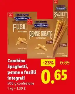 Lidl Combino Spaghetti, penne o fusilli integrali offerta