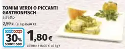 Coop TOMINI VERDI O PICCANTI GASTRONFISCH offerta