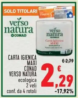Conad CARTA IGIENICA MAXI CONAD VERSO NATURA offerta