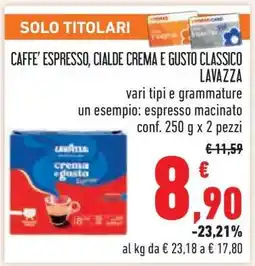 Conad CAFFE' ESPRESSO, CIALDE CREMA E GUSTO CLASSICO LAVAZZA offerta