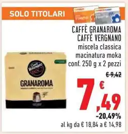 Conad Caffè Granaroma Caffè Vergnano offerta