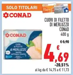 Conad CUORI DI FILETTO DI MERLUZZO CONAD offerta