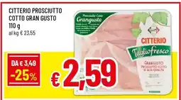 Famila Citterio Prosciutto Cotto Gran Gusto offerta