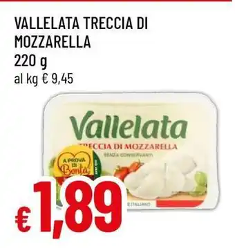 Famila VALLELATA TRECCIA DI MOZZARELLA offerta