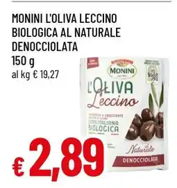 Famila MONINI L'OLIVA LECCINO BIOLOGICA AL NATURALE DENOCCIOLATA offerta