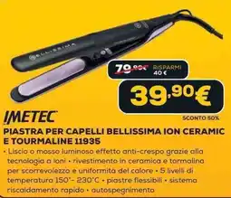 Euronics IMETEC PIASTRA PER CAPELLI BELLISSIMA ION CERAMIC E TOURMALINE 11935 offerta