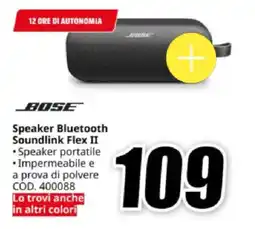 MediaWorld BOSE Speaker Bluetooth Soundlink Flex II offerta