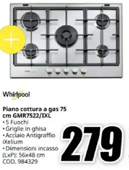 MediaWorld Whirlpool Piano cottura a gas 75 cm GMR7522/IXL offerta