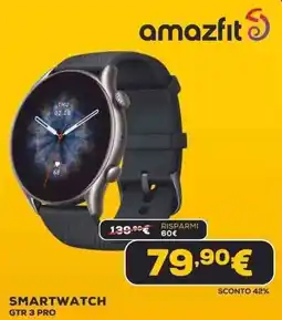 Euronics amazfit SMARTWATCH GTR 3 PRO offerta