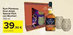Carrefour Rum Planteray Gran Anejo Special Pack con Bicchieri offerta