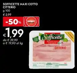Bennet Sofficette maxi cotto CITTERIO offerta