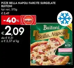 Bennet Pizze bella napoli farcite surgelate BUITONI offerta