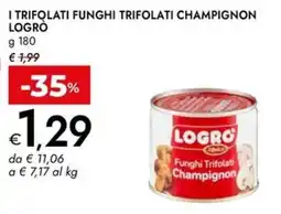 Bennet I trifolati funghi trifolati champignon LOGRÒ offerta
