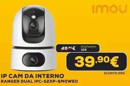 Euronics Imou IP CAM DA INTERNO RANGER DUAL IPC-S2XP-6MOWED offerta