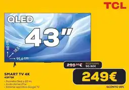 Euronics TCL SMART TV 4K 43P79K offerta