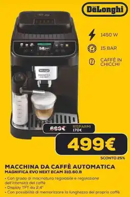 Euronics DeLonghi MACCHINA DA CAFFÈ AUTOMATICA MAGNIFICA EVO NEXT ECAM 310.60.B offerta