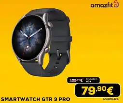 Euronics amazfit SMARTWATCH GTR 3 PRO offerta