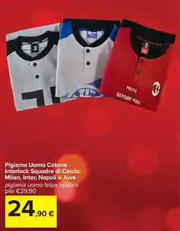 Carrefour Pigiama Uomo Cotone Interlock Squadre di Calcio: Milan, Inter, Napoli e Juve offerta