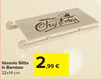 Carrefour Vassoio Slitta in Bamboo offerta
