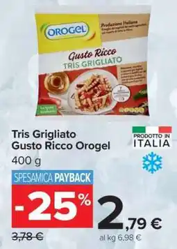 Carrefour Tris Grigliato Gusto Ricco Orogel offerta