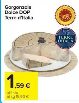 Carrefour Gorgonzola Dolce DOP Terre d'Italia offerta