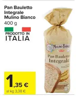 Carrefour Pan Bauletto Integrale Mulino Bianco offerta