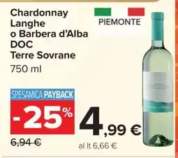 Carrefour Chardonnay Langhe o Barbera d'Alba DOC Terre Sovrane offerta