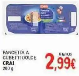 Crai Pancetta a cubetti dolce CRAI offerta