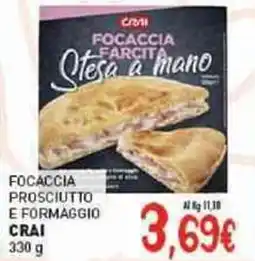 Crai Focaccia prosciutto e formaggio CRAI offerta