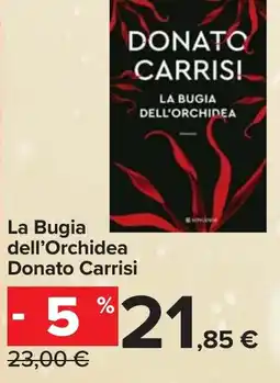 Carrefour La Bugia dell'Orchidea Donato Carrisi offerta