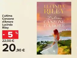 Carrefour L'ultima Canzone d'Amore Lucinda Riley offerta