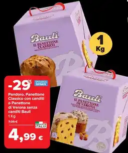 Carrefour Market Pandoro, Panettone Classico con canditi o Panettone di Verona senza canditi Bauli offerta