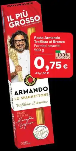 Carrefour Market Pasta Armando Trafilata al Bronzo offerta