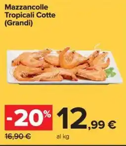 Carrefour Market Mazzancolle Tropicali Cotte (Grandi) offerta