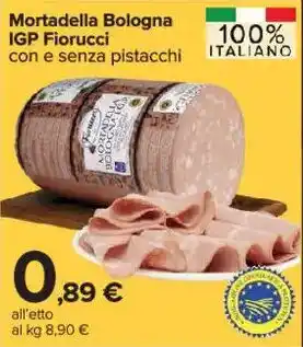 Carrefour Market Mortadella Bologna IGP Fiorucci offerta
