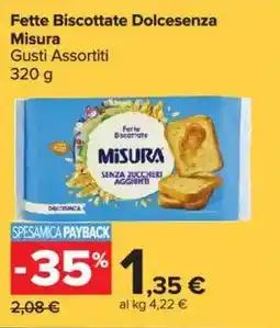 Carrefour Market Fette Biscottate Dolcesenza Misura offerta