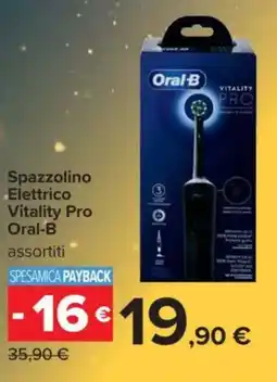 Carrefour Spazzolino Elettrico Vitality Pro Oral-B offerta
