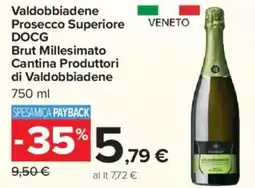 Carrefour Valdobbiadene Prosecco Superiore DOCG Brut Millesimato Cantina Produttori di Valdobbiadene offerta