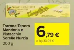 Carrefour Torrone Tenero Mandorla e Pistacchio Sorelle Nurzia offerta